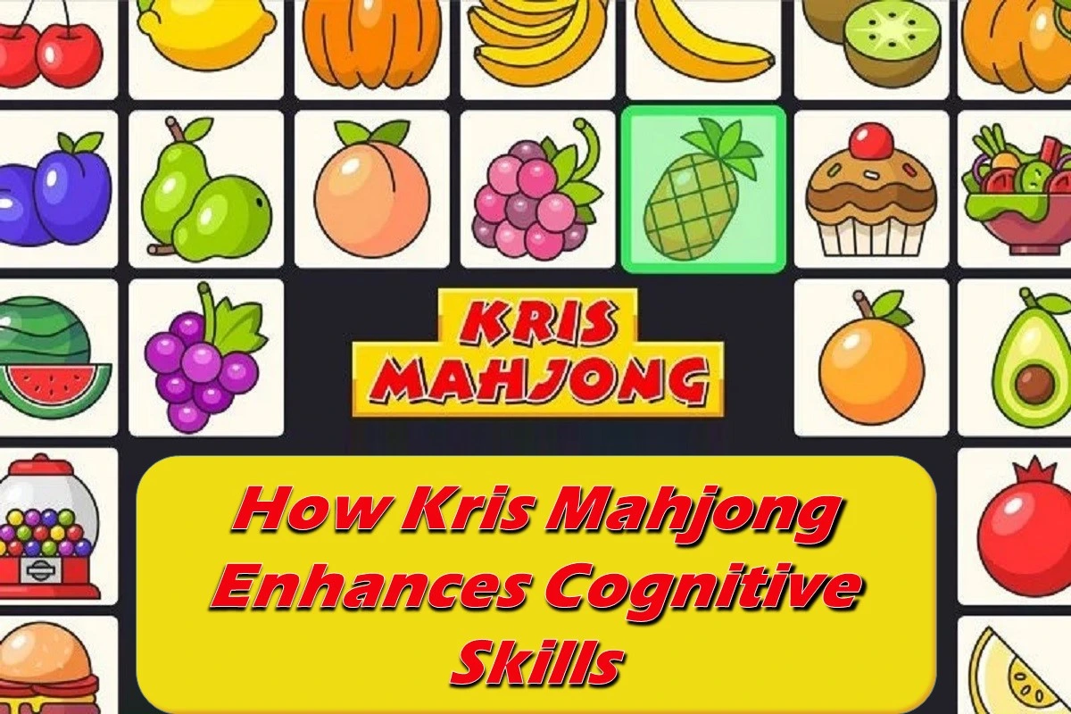 How Kris Mahjong Enhances Cognitive Skills